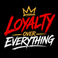 Loyalty over Everything