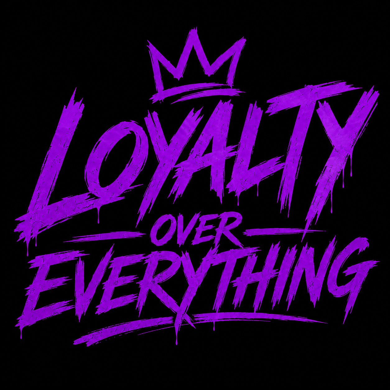 Loyalty Over Everything