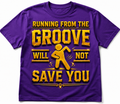 Running from the Groove Will not Save you