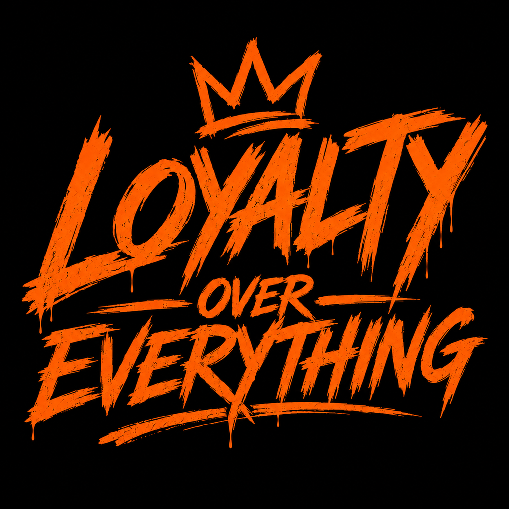 Loyalty Over Everything