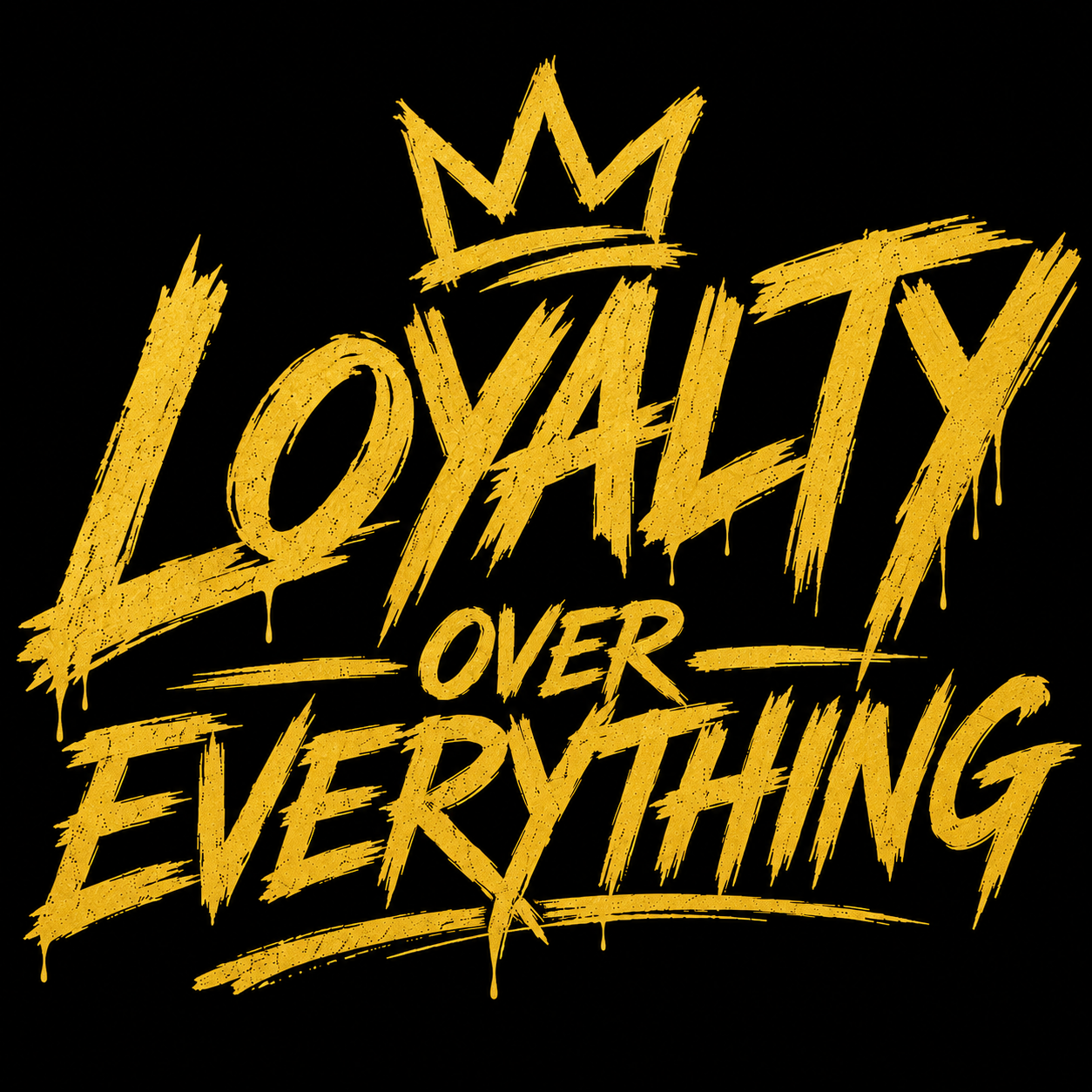 Loyalty Over Everything